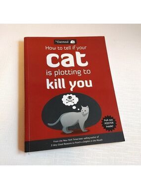 How to tell if your Cat is plotting to kill you The Oatmeal Book